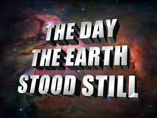 The Day the Earth Stood Still